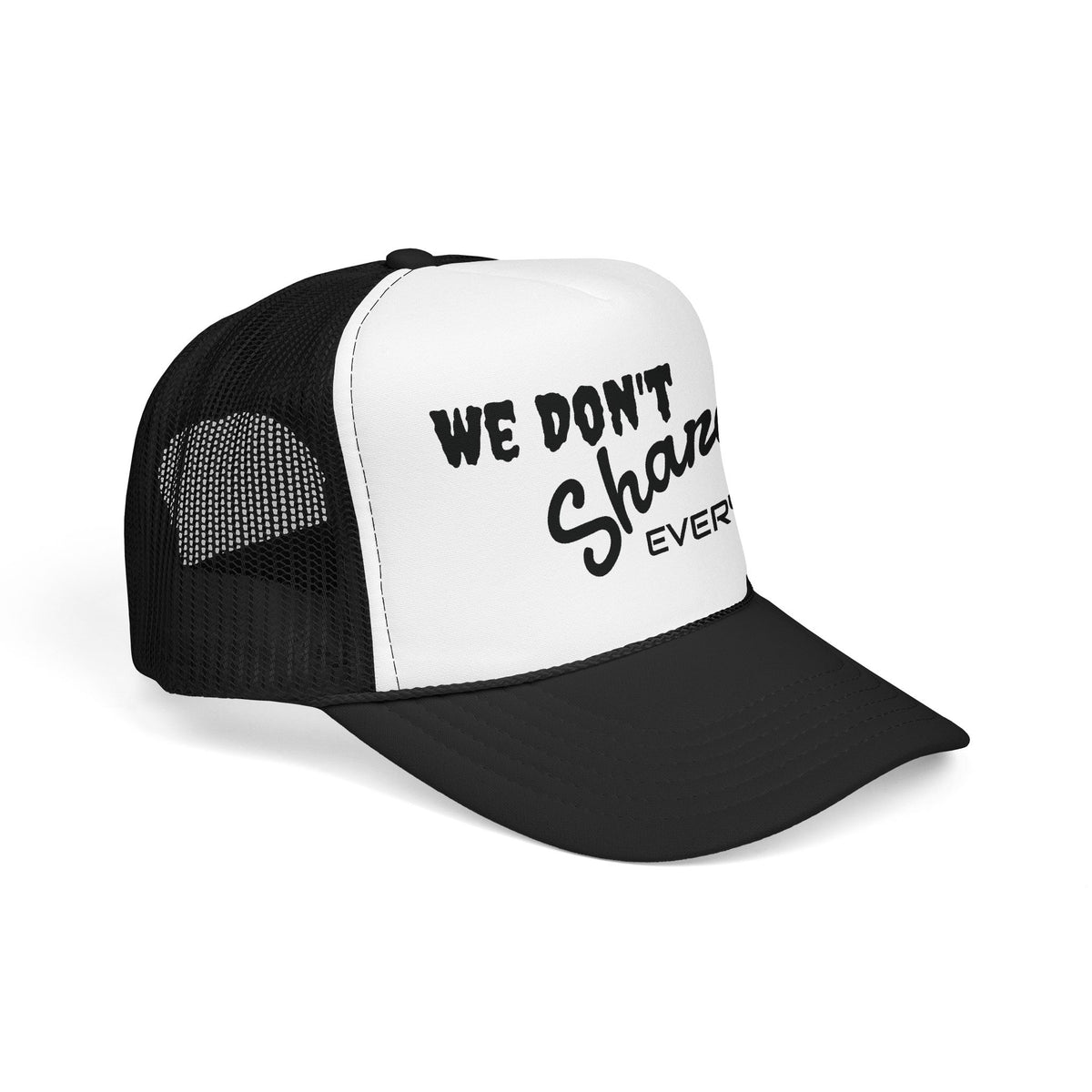 We Don’t Share With Everybody Foam Trucker Hat by Cōpajn House — product photo 7